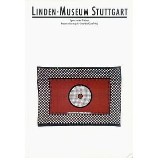 Linden Museum Stuttgart Sprechende Tücher: Frauenkleider der Swaheli, von Elisabeth Linnebuhr