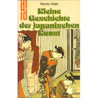 DuMont Buchverlag Kleine Geschichte der Japanischen Kunst, von Renée Violet