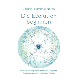 Wandel Verlag Die Evolution beginnen, von Chögyal Namkhai Norbu