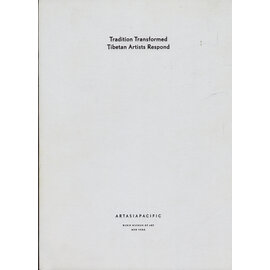ArtAsiaPacific Publishing, New York Tradition Transformed: Tibetan Artists Respond, by Elaine W. Ng