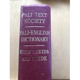 The Pali Text Society London The Pali Text Society's Pali English Dictionary, by T.W. Rhys Davids, William Stede