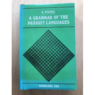 Motilal Banarsidas Publishers A Grammar of the Prakrit Languages, By R. Pischel, Subhadra Jha