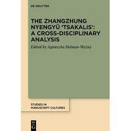 Walter de Gruiter & Co. Berlin The Zhangzhung Nyengyü Tsakalis, by Agnieszka Helman-Wazny