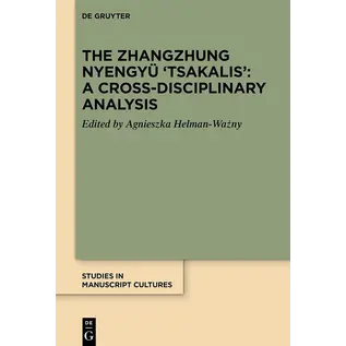 Walter de Gruiter & Co. Berlin The Zhangzhung Nyengyü Tsakalis, by Agnieszka Helman-Wazny