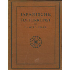 Verlag von Schmidt & Günther, Leipzig Japanische Töpferkunst, von Otto Pelka