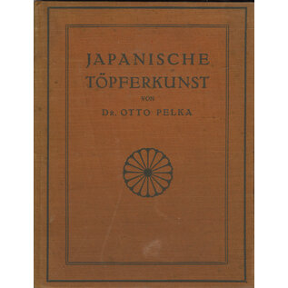 Verlag von Schmidt & Günther, Leipzig Japanische Töpferkunst, von Otto Pelka