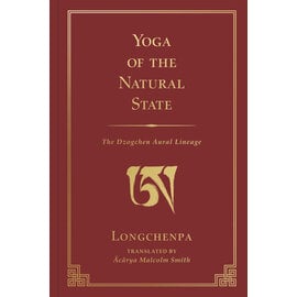Wisdom Publications Yoga of the natural state:The Dzogchen aural lineage, by Malcolm Smith