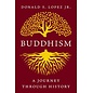 Yale University Press Buddhism: A Journey through History, by Donald S. Lopez Jr.