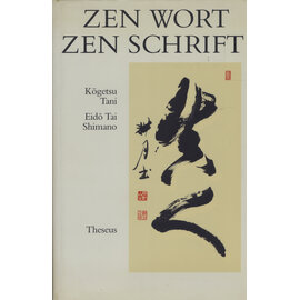 Theseus Verlag Zen Wort Zen Schrift, von Kogetsu Tani, Eido Tai Shimano
