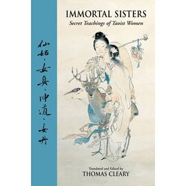 North Atlantic Books Immortal Sisters: Secret Teachings of Taoist Women, ed/trad by Thomas Cleary