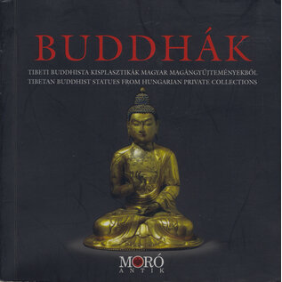 Moro Antik Budapest Buddhak / Buddhas, by Béla Kelényi