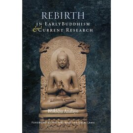 Wisdom Publications Rebirth in Early Buddhism & Current Research, by Bhikku Analayo