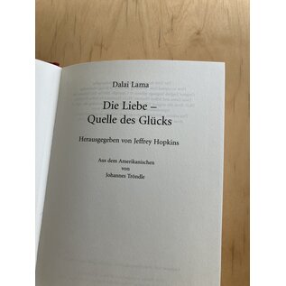 Herder Die Liebe: Quelle des Glücks, von Dalai Lama, hrg. Jeffrey Hopkins, Johannes Tröndle
