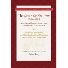 Wisdom Publications The Seven Siddhi Texts, intro and transl by Adam Krug