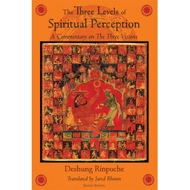 Wisdom Publications The Three Levels of Spiritual Perception, by Deshung Rinpoche, Jared Rhoton