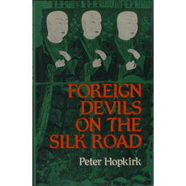 Oxford University Press Foreign Devils on the Silk Road, by Peter Hopkirk