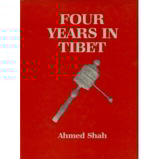 Gian Publishing House , New Delhi Four Years in Tibet, by Ahmed Shah
