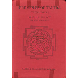 Ganesh & Co. (Madras) Private Ltd. Principles of Tantra (Tantra Tattva) by Arthur Avalon (Sir John Woodroffe)