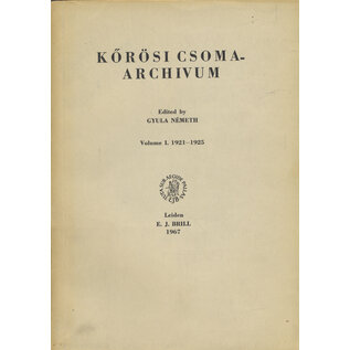 Brill Körösi Csoma Archivum, Vol 1, ed. by Gyula Németh