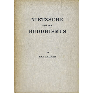 Druck Juchli-Beck, Zürich Nietzsche und der Buddhismus, von Max Ladner