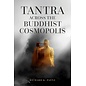 Oxford University Press Tantra across the Buddhist Cosmopolis, by Richard K. Payne