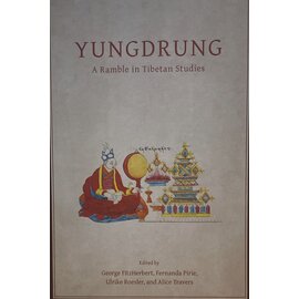 Vajra Publications Yungdrung: A Ramble in Tibetan Studies, by George Fitzherbert, Fernanda Pirie, Ulrike Roesler, Alice Travers