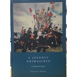 Vajra Publications A Journey Unimagined: A Tibetan Story, by Samten G. Karmay