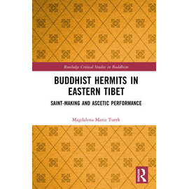 Routledge Buddhist Hermits in Eastern Tibet, by Magdalena Maria Turek