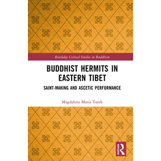 Routledge Buddhist Hermits in Eastern Tibet, by Magdalena Maria Turek