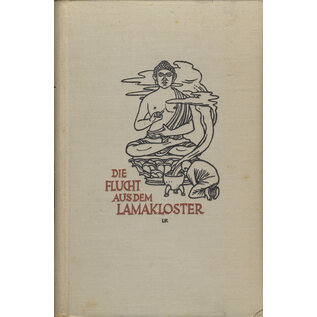 Herder & Co. Verlagsbuchhandlung, Freiburg Die Flucht aus dem Lamakloster, von Joseph Albert Otto