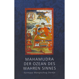 BoD Mahamudra: Der Ozean des wahren Sinnes, von Karmapa Wangtschug Dordje