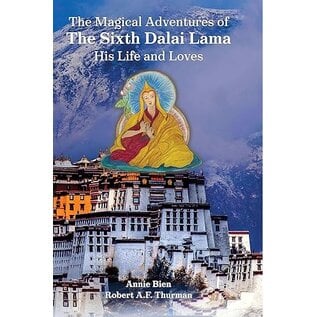 Tibet House US The Magical Adventures of The Sixth Dalai Lama, by Annie Bien, Robert A. F. Thurman
