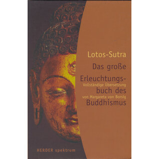 Herder Spektrum Lotos Sutra: Das grosse Erleuchtungsbuch des Buddhismus, übers. Margareta von Borsig