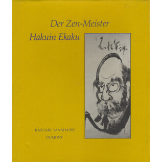 Du Mont Der Zen Meister Hakuin Ekaku, von Kazuaki Tanahashi