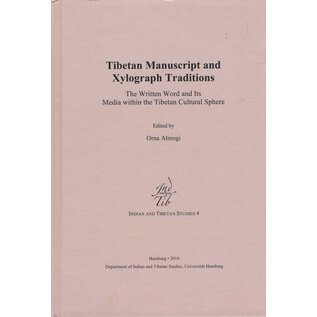Department of Indian and Tibetan Studies, University Hamburg Tibetan Manuscript and Xylograph Traditions, ed. by Orna Almogi