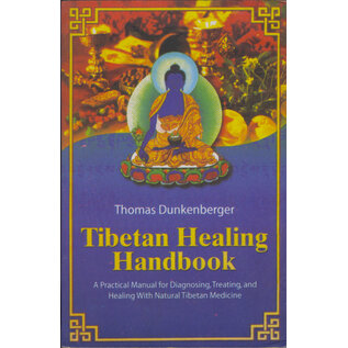 Pilgrims Publishing Tibetan Healing Handbook, by Thomas Dunkenberger