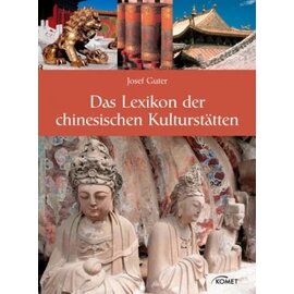 Komet Verlag Köln Das Lexikon der chinesischen Kunststätten, von Josef Guter