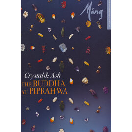 Marg Publications Crystal and Ash: The Buddha at Piprahwa (Marg)