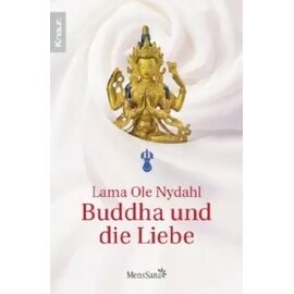 Knaur Menssana Buddha und die Liebe, von Ole Nydahl