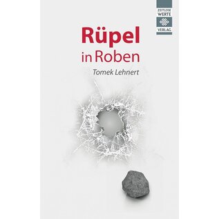 Zeitlose Werte Verlag Rüpel in Roben, von Tomek Lehnert