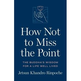 Shambhala How not to miss the Point, by Jetsun Khandro Rinpoche
