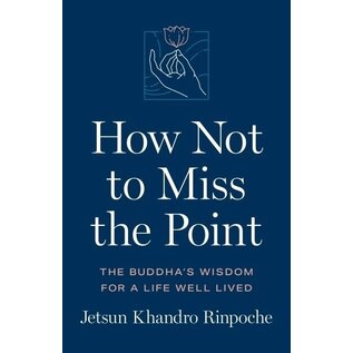 Shambhala How not to miss the Point, by Jetsun Khandro Rinpoche