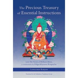 Shambhala The Precious Treasury of Essential Instructions, by Longchenpa, Matthieu Ricard, Padmakara Trans. Group