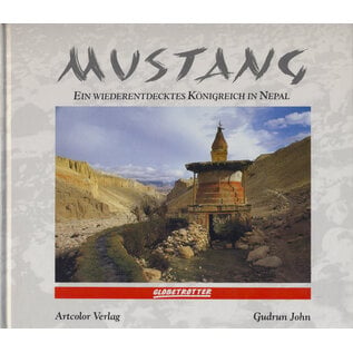 Artcolor Verlag Hamm Mustang: Ein wiederentdecktes Königreich in Nepal, von GudrunJohn