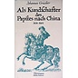 Edition Erdmann Als Kundschafter des Papstes nach China, von Johannes Gruber, Franz Braumann