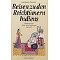 Edition Erdmann Reisen zu den Reichtümern Indiens, von Jean Baptiste Tavernier, Susanne Lausch,  Felix Wiesinger
