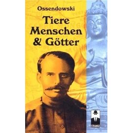 Strange Verlag, Erkrath Tiere Menschen & Götter, von Ferdinand Ossendowski