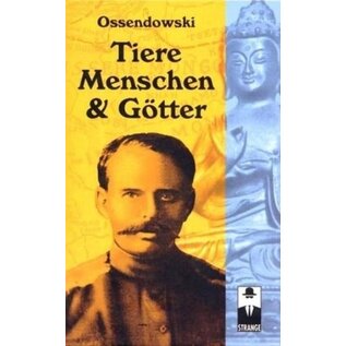 Strange Verlag, Erkrath Tiere Menschen & Götter, von Ferdinand Ossendowski