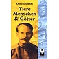 Strange Verlag, Erkrath Tiere Menschen & Götter, von Ferdinand Ossendowski