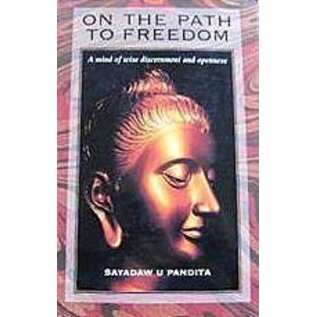 Buddhist Wisdom Centre,  Petaling Jaya On the Path to Freedom, by Sayadaw U Pandita